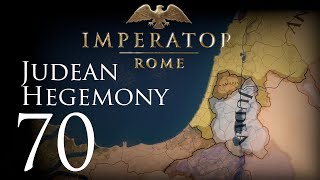 Imperator: Rome | Judean Hegemony | Episode 70