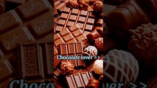 Chocolate Lover 💕💕🍫🍫🍫