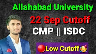 CMP ISDC cutoff 22 Sep 2023 | Allahabad University cutoff 2023| CMP cutoff | isdc cutoff | AU cutoff