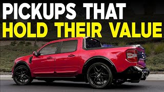 4 Pickup Trucks with The HIGHEST RESALE VALUE and Why You NEED Them