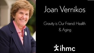 Joan Vernikos - Gravity is Our Friend - Health & Aging