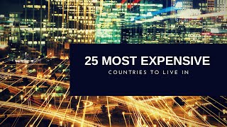 25 Most Expensive Country to Live In