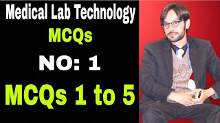 MLT MCQs | No 1 | MCQs 1 to 5