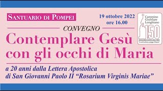 Pompei. Convegno:"Contemplare Gesù con gli occhi di Maria"