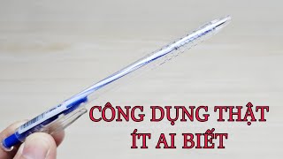 CÔNG DỤNG THẬT SỰ CỦA BÚT BI HẾT MỰC MÀ ÍT AI BIẾT