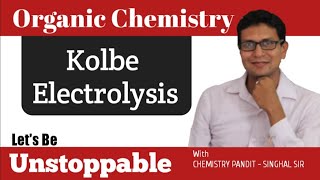 Kolbe electrolysis || Organic Chemistry || Chemistry Pandit Singhal Sir