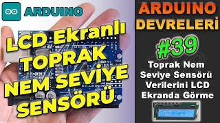 Arduino LCD Ekranlı Toprak Nem Sensörü Devresi - Toprak Nem Ölçer