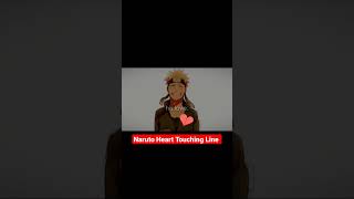 Naruto Heart Touching Line ❤️❤️#narutolovers #animelovers #views_viral_video_subscribers_grow