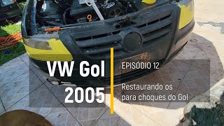 VW Gol 2005 do Leilão - Restaurando os parachoques - Episódio 12