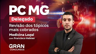 Concurso PC MG Delegado | Revisão dos tópicos mais cobrados em Medicina Legal