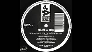 Krome & Time - This Sound Is For The Underground