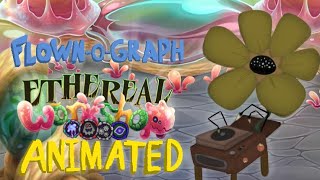 My Singing Monsters - Flown-o-graph on ethereal workshop (FANMADE)