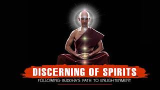 Discerning of Spirits: Following Buddha's Path to Enlightenment