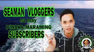 Top 10 Seaman Vlogger | Magkano ang kinikita nila sa Youtube?