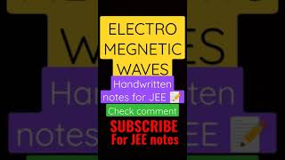 #7 Electromagnetic waves || Handwritten notes for JEE || STUDY PROBLEM IN