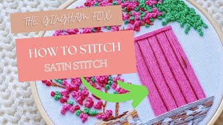 Satin Stitch Tutorial | Embroidery