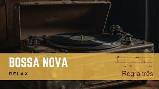 Bossa Nova - Regra três