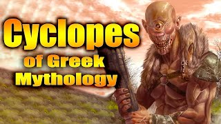 The Cyclopes of Greek Mythology - Fiction & Mythology