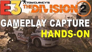 The Division 2 Hands-On Gameplay Capture E3 2018