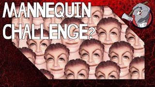 MANNEQUIN CHALLENGE - AM I DOING THIS RIGHT???