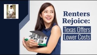 Renters Rejoice: Texas Offers Lower Costs | Houston Real Estate