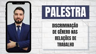 Discriminação de gênero nas relações de trabalho