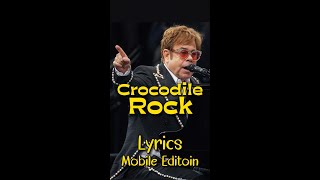 Crocodile Rock by Elton John  Lyrics for Mobile #lyricsmobileedition #CrocodileRockLyrics #eltonjohn