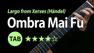 Ombra Mai Fu - Tab & Lesson