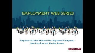 Employer Assisted Student Loan Repayment Programs: Best Practices and Tips for Success