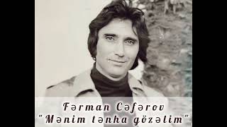 Ferman Ceferov "Menim tenha gozelim"