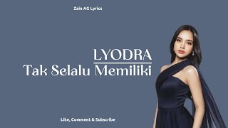 Lirik Lagu Lyodra - Tak Selalu Memiliki (Ost Ipar Adalah Maut)