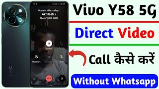 direct video call setting on vivo y58 | vivo y58 turn on direct video call | vivo y58