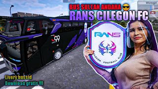 BUS SULTAN ANDARA @RansEntertainment - RANS CILEGON FC KELILING WONOGIRI #BUSSID LIVERY