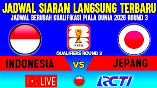 LIVE RCTI + MALAM INI! JADWAL LIVE TIMNAS INDONESIA VS JAPAN | ROUND 3 KUALIFIKASI PILDUN  2026