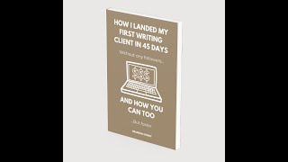 How to Land Your First Writing Client in 45 Days Reviews