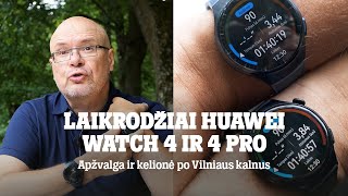 Laikrodžių Huawei Watch 4 ir 4 Pro apžvalga