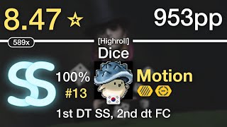 8.47⭐Motion | WangleLine - Dice [Highroll] +HDDT #31 953pp SS