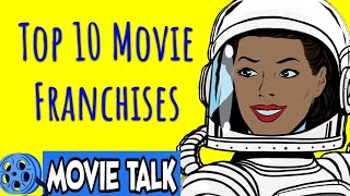 Top 10 Movie Franchises