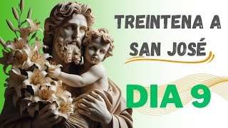 Treintena a San José DIA 9 (Súplica de confianza durante 30 días para conseguir una gracia especial)