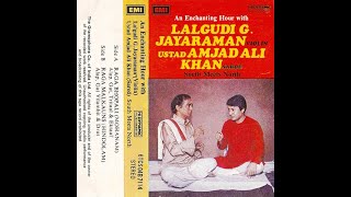 Lalgudi Jayaraman & Ustad Amjad Ali Khan - Raga Malkauns Hindolam (South Meets North)