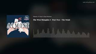 The West Memphis 3 - Part Two - The Trials