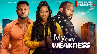 My Only Weakness ~ Ray Emodi, Chinenye Nnebe, Maurice Sam New 2024 Nigerian Movies