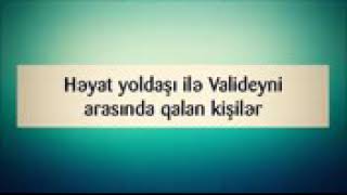 Həyat yoldaşı ilə Valideyni arasında qalan kişilər || Veysəl Orucov [Veysel Orucov]