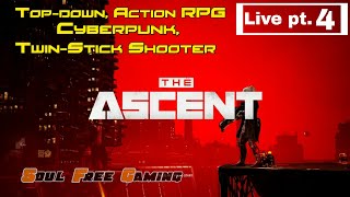 The Ascent - Live pt. 4