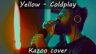 Coldplay - Yellow (Kazoo cover)