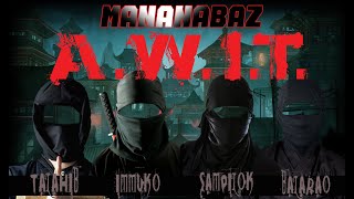 MANANABAZ FT. FUZBUZLOW - A.W.I.T