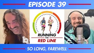 Running The Red Line - Episode 39 - So Long, Farewell