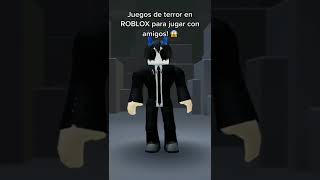 Juegos de Terror en ROBLOX para jugar con amigos 2022!! | Parte 8 | #shorts