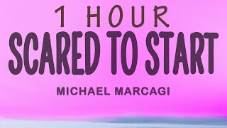 Michael Marcagi - Scared To Start | 1 hour lyrics