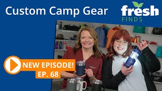 Custom Camp Gear for the Summer | at 4imprint | Fresh Finds, Ep. 68